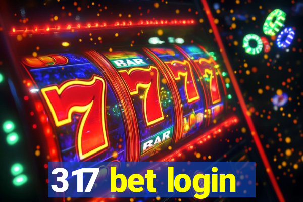 317 bet login